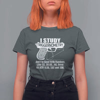 Funny Gun Lover T Shirt For Women I Study Triggernometry Good With Numbers Guns Owner Enthusiast Gift