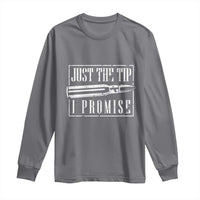 Funny Gun Owner Long Sleeve Shirt Just The Tip I Promise T-Shirt A Funny Gun Owner Tee