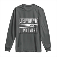 Funny Gun Owner Long Sleeve Shirt Just The Tip I Promise T-Shirt A Funny Gun Owner Tee