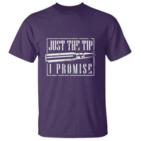 Funny Gun Owner T Shirt Just The Tip I Promise T-Shirt A Funny Gun Owner Tee - Wonder Print Shop