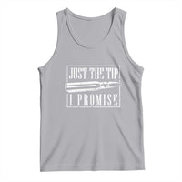 Funny Gun Owner Tank Top Just The Tip I Promise T-Shirt A Funny Gun Owner Tee