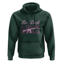 Funny Gun Girls Hoodie Live Laugh Lock And Load Guns Lover Girl Owner 2A