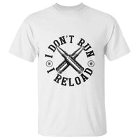Gun Rights T Shirt I Don't Run I Reload Gun Rights American Flag patriots - Wonder Print Shop