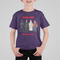 Same Shit Different Costume T Shirt For Kid Political Satire Anti Fascist