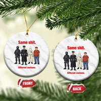 Same Shit Different Costume Ceramic Ornament Political Satire Anti Fascist