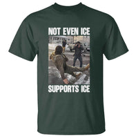 Not Even Ice Supports Ice T Shirt Viral Political Ice Slipping Meme Against Ice Satire