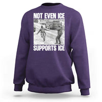 Not Even Ice Supports Ice Sweatshirt Viral Political Ice Slipping Captured Meme Against Ice