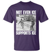 Not Even Ice Supports Ice T Shirt Viral Political Ice Slipping Captured Meme Against Ice