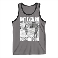 Not Even Ice Supports Ice Tank Top Viral Political Ice Slipping Captured Meme Against Ice