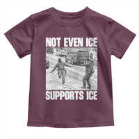 Not Even Ice Supports Ice Toddler T Shirt Viral Political Ice Slipping Captured Meme Against Ice
