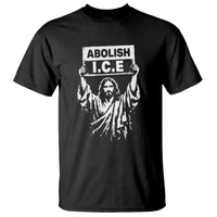 Jesus Abolish Ice Protest T Shirt Religious Faith Justice and Freedom Resistance