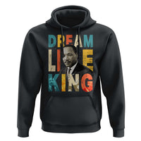 Dream Like King Inspirational MLK Graphic Hoodie Civil Rights Legacy Tribute