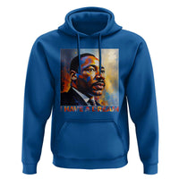 I Have A Dream Inspirational MLK Quotes Hoodie Equality and Justice Martin Luther King Tribute