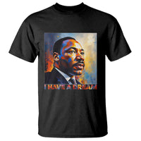 I Have A Dream Inspirational MLK Quotes T Shirt Equality and Justice Martin Luther King Tribute