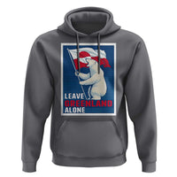 Leave Greenland Alone Polar Bear Resist Hoodie Vintage Patriotic Propaganda Sovereignty Protest