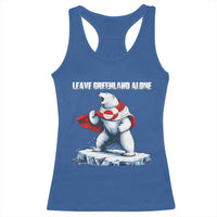 Heroic Polar Bear Leave Greenland Alone Racerback Tank Top Patriotic Island Sovereignty Protest