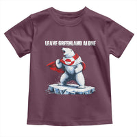 Heroic Polar Bear Leave Greenland Alone Toddler T Shirt Patriotic Island Sovereignty Protest