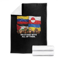 We Stand With Venezuela Greenland Ukraine Palestine Throw Blanket Solidarity Fists Flags Global Support
