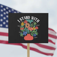 I Stand With Mexico Greenland Ukraine Canada Palestine Panama Protest Sign Colorful Floral Solidarity Global Unity