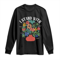 I Stand With Mexico Greenland Ukraine Canada Palestine Panama Long Sleeve Shirt Colorful Floral Solidarity Global Unity