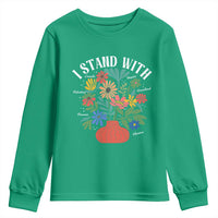 I Stand With Mexico Greenland Ukraine Canada Palestine Panama Youth Sweatshirt Colorful Floral Solidarity Global Unity