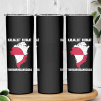 Kalaallit Nunaat Tuniniagaanngilaq Greenlandic Skinny Tumbler Greenland Is Not For Sale Patriotic Grunge Flag