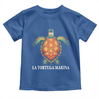 La Tortuga Marina Toddler T Shirt Sea Turtle Gulf Of Mexico Forever