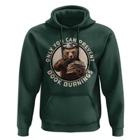 Funny Books Lover Bear Hoodie Only You Can Prevent Book Burnings
