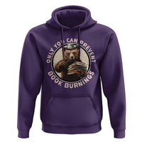 Funny Books Lover Bear Hoodie Only You Can Prevent Book Burnings