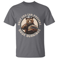 Funny Books Lover Bear T Shirt Only You Can Prevent Book Burnings