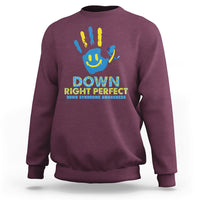 Down Right Perfect Down Syndrome Awareness Inspirational Trisomy 21 Extra Chromosome, Down Syndrome Shirt Sweatshirt - Wonder Print Shop
