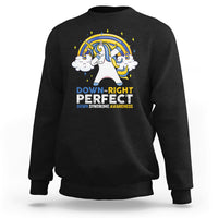 Down Right Perfect Cute Unicorn Down Syndrome Awareness Inspirational Trisomy 21 Extra Chromosome, Down Syndrome Shirt Sweatshirt - Wonder Print Shop