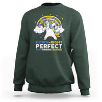 Down Right Perfect Cute Unicorn Down Syndrome Awareness Inspirational Trisomy 21 Extra Chromosome, Down Syndrome Shirt Sweatshirt - Wonder Print Shop