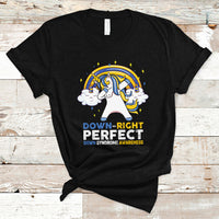 Down Right Perfect Cute Unicorn Down Syndrome Awareness Inspirational Trisomy 21 Extra Chromosome, Down Syndrome Shirt T Shirt - Wonder Print Shop
