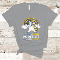 Down Right Perfect Cute Unicorn Down Syndrome Awareness Inspirational Trisomy 21 Extra Chromosome, Down Syndrome Shirt T Shirt - Wonder Print Shop