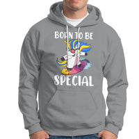 Born To Be Special Cute Unicorn Down Syndrome Awareness Inspirational Support Trisomy 21, Down Syndrome Shirt, Unicorn Shirt Hoodie - Wonder Print Shop