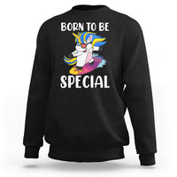Born To Be Special Cute Unicorn Down Syndrome Awareness Inspirational Support Trisomy 21, Down Syndrome Shirt, Unicorn Shirt Sweatshirt - Wonder Print Shop