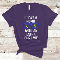 Down Syndrome I Have A Homie With An Extra Chromie Blue and Yellow Ribbon Extra Trisomy 21 Raise Awareness Inspirational Matching T Shirt - Wonder Print Shop