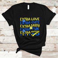 Down Syndrome Extra Trisomy 21 Extra Chromosome Extra Love Extra Awesome World Down Syndrome Support Inspirational T Shirt - Wonder Print Shop