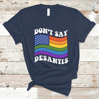 Gay Pride T Shirt Don't Say Desantis Florida Say Gay LGBTQ Pride - Wonder Print Shop