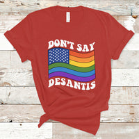 Gay Pride T Shirt Don't Say Desantis Florida Say Gay LGBTQ Pride - Wonder Print Shop