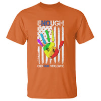 Gun Violence Awareness T Shirt Enough End Gun Violence Protect Our Children Orange Mom Dad - Wonder Print Shop