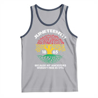 Juneteenth 1865 Tank Top Because My Ancestor Weren't Free In 1776 African American Roots