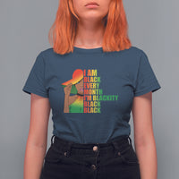 Juneteenth T Shirt For Women I Am Black Every Month Juneteenth Blackity Black Womens - Wonder Print Shop