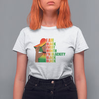 Juneteenth T Shirt For Women I Am Black Every Month Juneteenth Blackity Black Womens - Wonder Print Shop