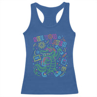 See You Later Alligator Last Day Of School Racerback Tank Top Cute Neon Chalkboard Kindergarten Graduation