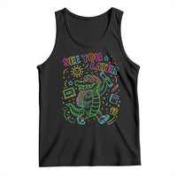 See You Later Alligator Last Day Of School Tank Top Cute Neon Chalkboard Kindergarten Graduation