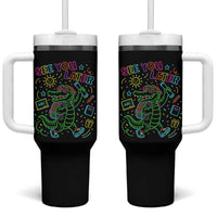 See You Later Alligator Last Day Of School Tumbler With Handle Cute Neon Chalkboard Kindergarten Graduation
