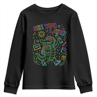 See You Later Alligator Last Day Of School Youth Sweatshirt Cute Neon Chalkboard Kindergarten Graduation