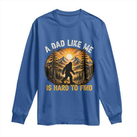 Retro Bigfoot Dad Like Me Is Hard To Find Long Sleeve Shirt Sasquatch Gift for Outdoorsy Fathers Myth Seekers